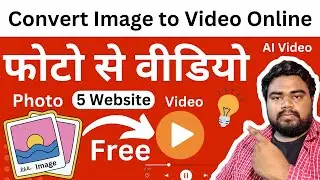 How to convert Image to Video Online - Free AI Image to Video  - AI Video Generator
