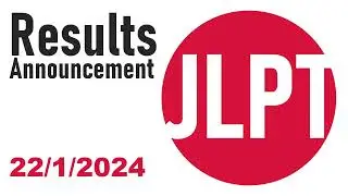 JLPT Result Anouncement (2023 Dec) 22/01/2024