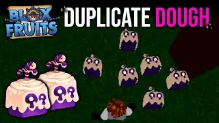 How To DUPLICATE DOUGH FRUITS! 🍩 | Blox Fruits