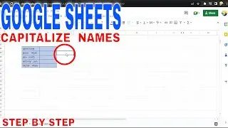 ✅ How To Capitalize Names Properly In Google Sheets 🔴