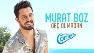 Murat Boz - Geç Olmadan