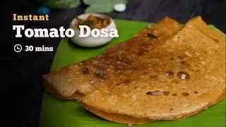 Instant Tomato Dossa | Tomato Dosa | Dosa Recipes | Cookd