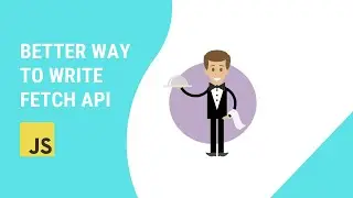Javascript Fetch API - Clean Code