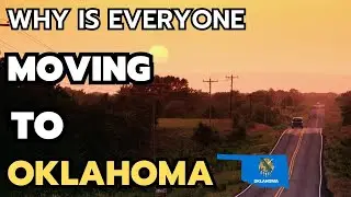 10 Reasons Why is everyone Moving to Oklahoma in 2024 & 2025