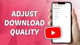 How to Change YouTube Video Download Quality