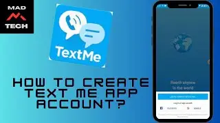 How to Create Text Me App Account? Text Me Sign Up Android