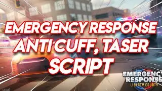 EMERGENCY RESPONSE LIBERTY COUNTY SCRIPT! | ANTI CUFF, ANTI TASER! | ROBLOX EXPLOIT