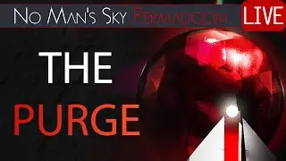 The Purge (Artemis) - Hardcore Difficulty | No Mans Sky Waypoint - Permadoom #28