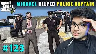 Michael Decided To Help Police Captain | Gta V Gameplay
