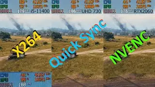 Quick Sync vs NVENC vs x264 comparison in WoT сравнение World of Tanks