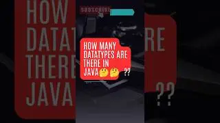 How many Datatypes are there in Java ? | 