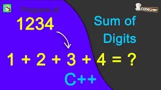 Sum of Digits | Codechef |  Competitive Programming Solution for beginners | C++ | CodeSmoker