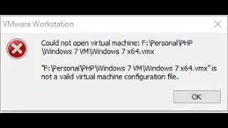 Could Not Open Virtual Machine .... is not a valid virtual machine configuration file
