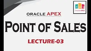 Point Of Sales | Create Table | Full Course | Lecture-03 | Oracle APEX