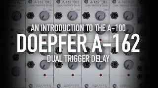 Doepfer A-162 Dual Trigger Delay