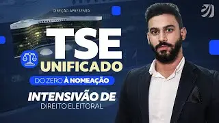 Concurso TSE 2023 - do Zero à Nomeação: Direito Eleitoral com  Prof. Daniel Lima (Parte II)