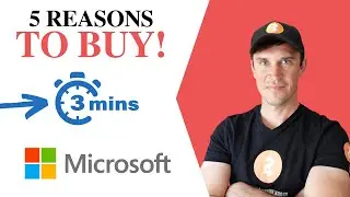 5 Reasons To Buy Microsoft Stock In 3 Minutes!