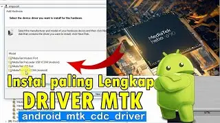 Cara download dan instal usb driver MEDIATEK win 7,8,10 dan 11 1000% sempurna