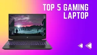 Top 5 Best Gaming Laptops 2023