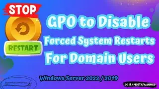 Create GPO to Disable forced system restarts For Domain Users | Windows Server 2022 / 2019