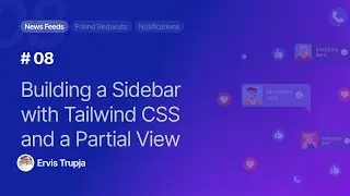 08. Designing the Application's Sidebar with Tailwind CSS and a Partial View