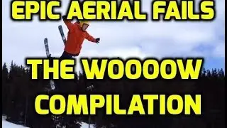 Epic Aerial Fails - The Woooow Compilation