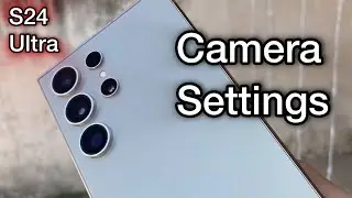 Samsung Galaxy S24 Ultra Camera Settings 8k UHD 60Fps S24 Ultra Macro Camera Settings
