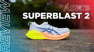 ASICS Superblast 2 Review | Big Updates and Still One of the Best