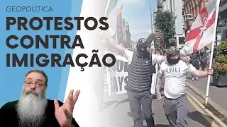 PROTESTOS em VÁRIAS CIDADES da INGLATERRA opõe GRUPOS CONTRA e A FAVOR a IMIGRAÇÃO com VIOLÊNCIA