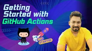 GitHub Actions: Getting Started Tutorial for Beginners