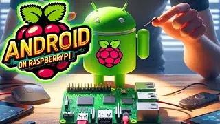 Installing Android 14 on Raspberry Pi