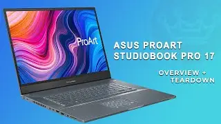 ASUS ProArt StudioBook Pro 17 Overview & Teardown - 5.27lbs 17" WUXGA i7-9750H Quadro RTX 3000