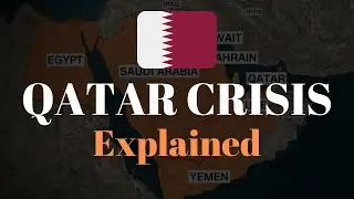 2017 QATAR CRISIS Explained