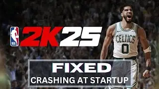 How to Fix NBA 2K25 Crashing at Startup