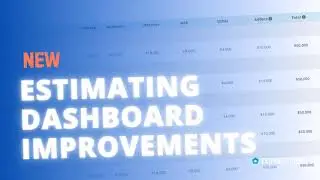 Upgraded Estimating Dashboard for Smarter Cost Insights