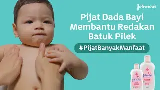 Pijat Dada Bayi Membantu Redakan Batuk Pilek dengan JOHNSON'S® Baby Oil