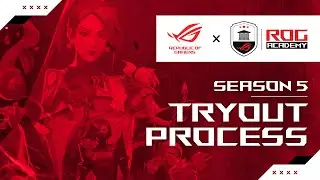 ROG Academy Season 5 | Tryout Process