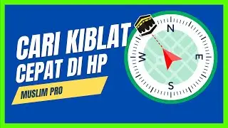 Cara mencari kiblat dengan HP cepat akurat