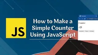 How to Make a Simple Counter Using JavaScript | JavaScript Mini Project for Beginner | 2022