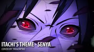 Naruto Shippuden - Senya | Itachi's Theme (Epic Cover)