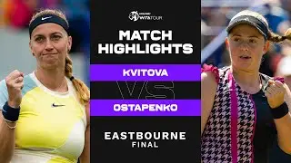 Petra Kvitova vs. Jelena Ostapenko | 2022 Eastbourne Final | WTA Match Highlights