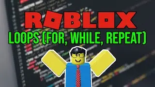 Roblox Scripting Tutorial #5: Loops