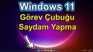 Windows 11 Görev Çubuğunu Saydam Yapma ve Rengini Değiştirme