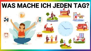 Was mache ich jeden Tag? | Tägliche Routinen auf Deutsch | Deutsche Sätze für Anfänger (A1-A2)