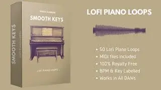 Smooth Keys - Lofi Piano Loops with MIDI files | Royalty Free Sample Pack