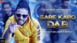 Raftaar x Sonu Kakkar x Muhfaad - Sare Karo Dab | Zero To Infinity