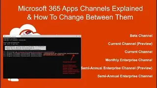 Change Microsoft 365 Apps Channels Explained