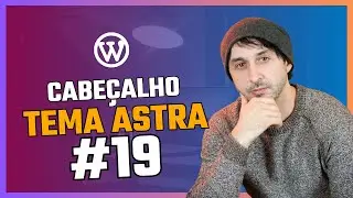 Como Personalizar Cabeçalho no WordPress Tema Astra #19