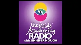 The Wide Awakening Radio Show - 3 Skills Required to Be Anxiety Free