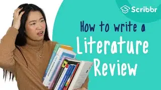 How to Write a Literature Review: 3 Minute Step-by-step Guide | Scribbr 🎓